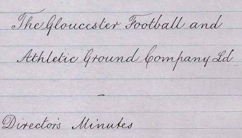 Directors' Minutes of the Gloucester Football and Athletic Ground Company Ltd